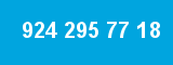 924 295 77 18